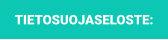 TIETOSUOJASELOSTE: